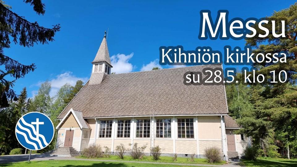 Live - su 28.5. Messu Kihniön kirkossa