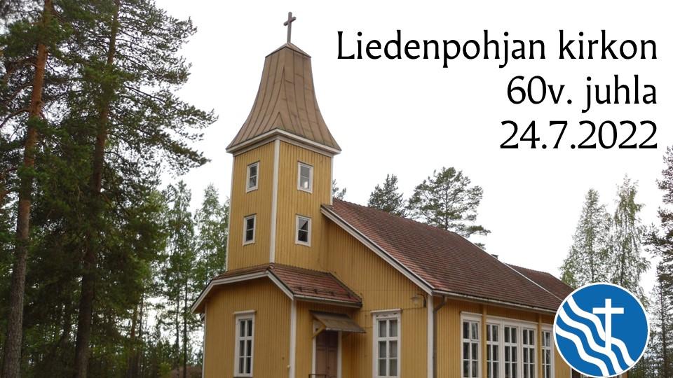 Liedenpohjan kirkon 60-vuotisjuhla 24.7.2022