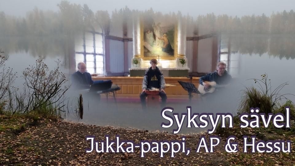 Syksyn sävel - Jukka-pappi, AP & Hessu